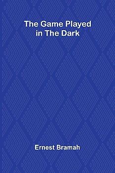 The Game Played in the Dark