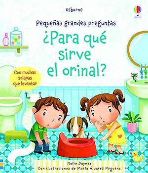¿Para qué sirve el orinal? (Pequeñas grandes preguntas)