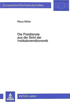 Die Postdienste aus der Sicht der Institutionenökonomik
