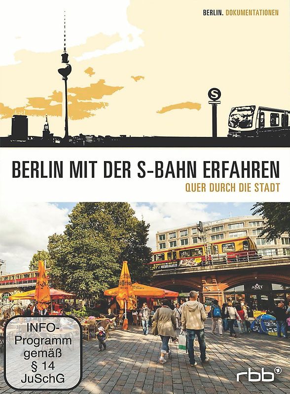 Berlin mit der S-Bahn erfahren - Quer durch die Stadt DVD