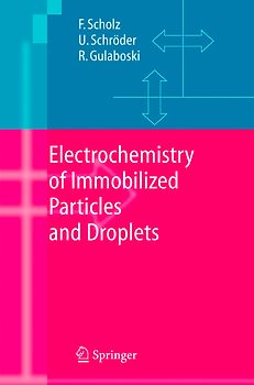 Electrochemistry of Immobilized Particles and Droplets