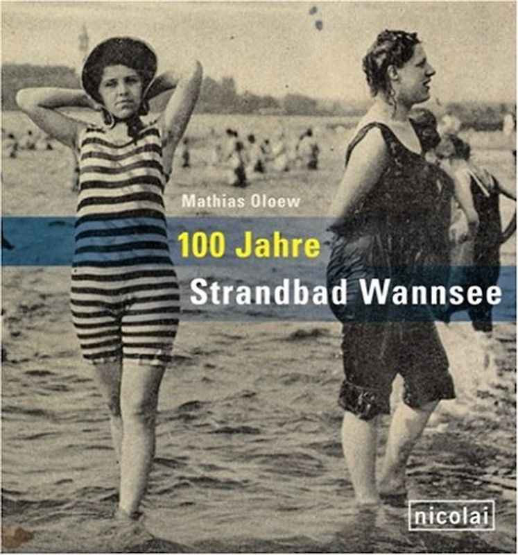 100 Jahre Strandbad Wannsee
