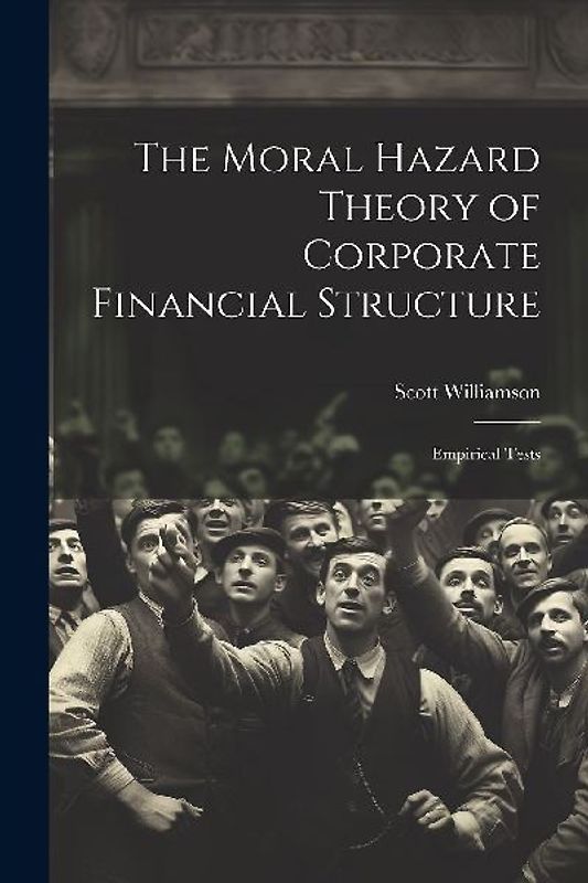 The Moral Hazard Theory of Corporate Financial Structure: Empirical Tests