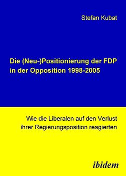 Die (Neu-)Positionierung der FDP in der Opposition 1998-2005