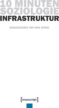 10 Minuten Soziologie: Infrastruktur