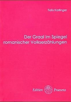 Der Graal im Spiegel romanischer Volkserzählungen