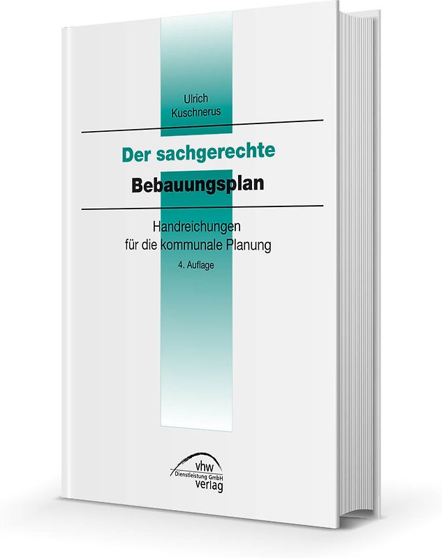 Der sachgerechte Bebauungsplan