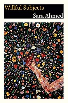 Willful Subjects - Ahmed, Sara