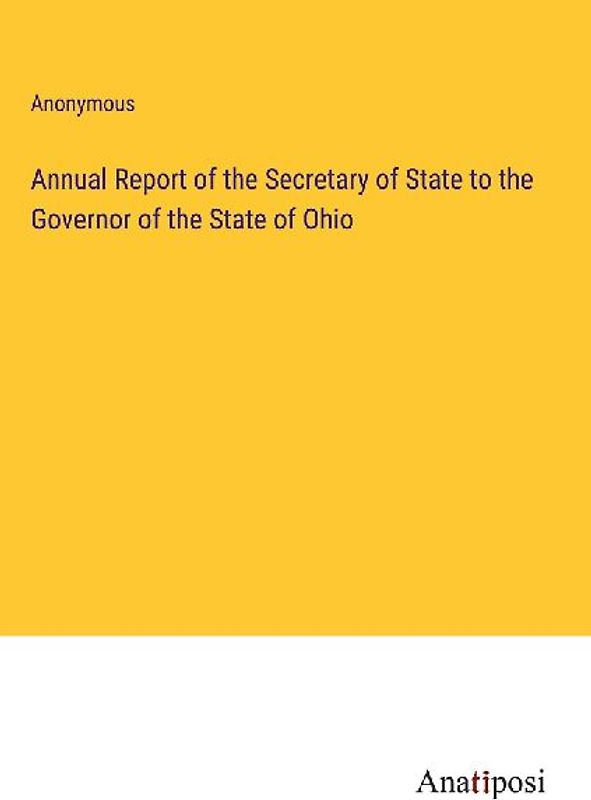 Annual Report of the Secretary of State to the Governor of the State of Ohio