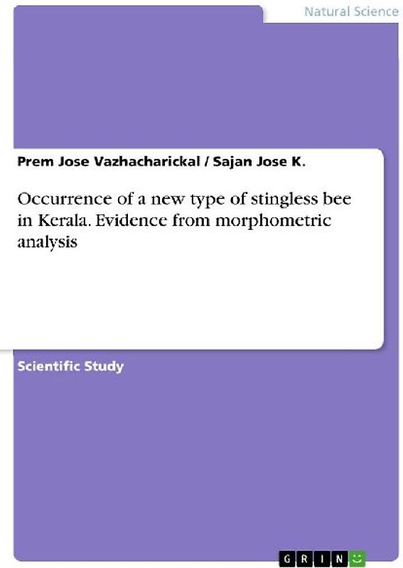 Occurrence of a new type of stingless bee in Kerala. Evidence from morphometric analysis