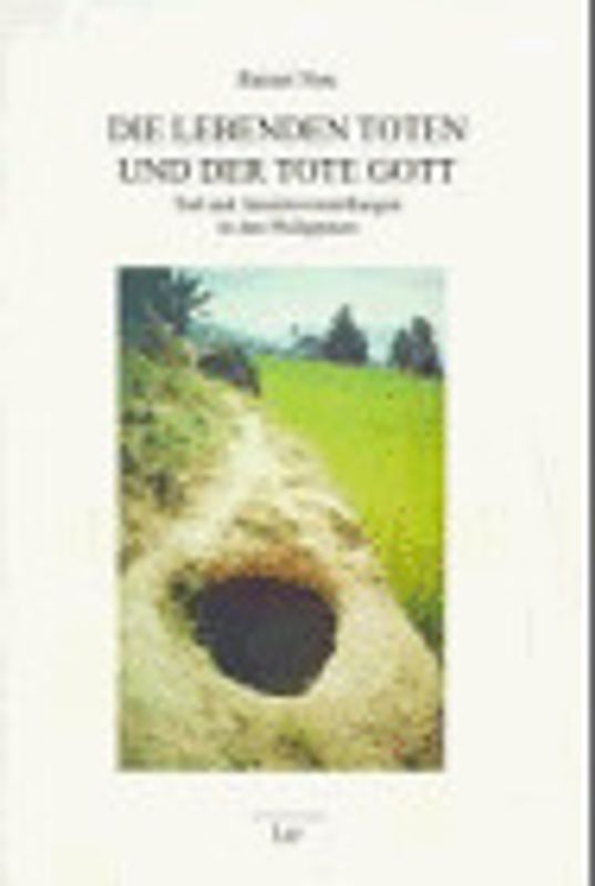 Die lebenden Toten und der tote Gott