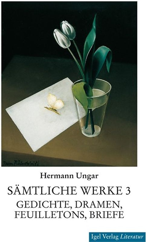 Sämtliche Werke in drei Bänden. Gedichte, Dramen, Feuilletons, Briefe
