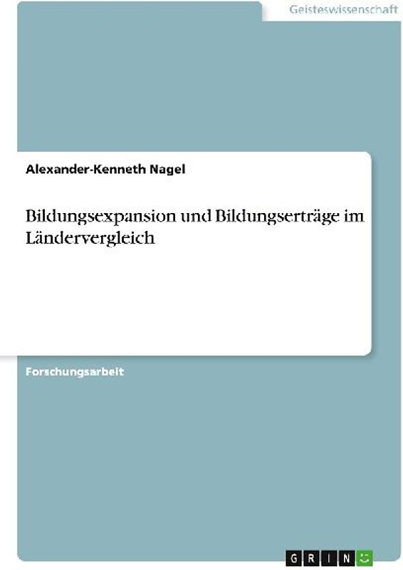 Bildungsexpansion und Bildungserträge im Ländervergleich