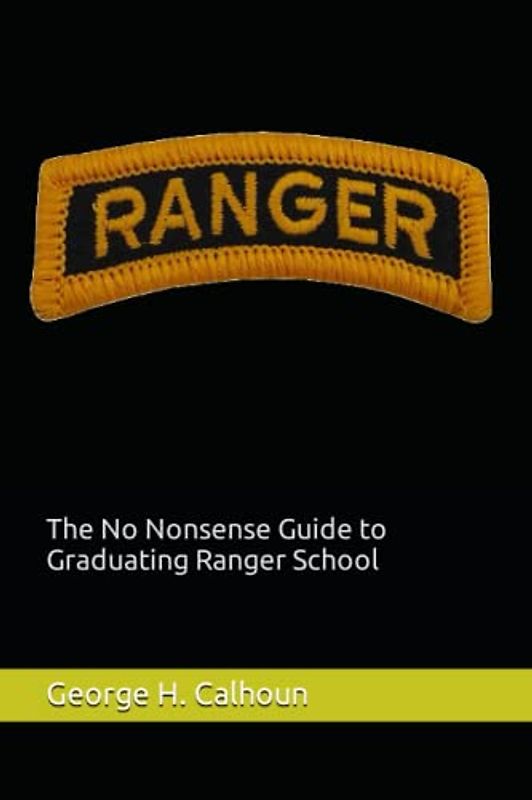 The No Nonsense Guide to Graduating Ranger School
