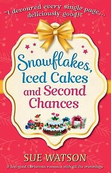 Snowflakes, Iced Cakes and Second Chances