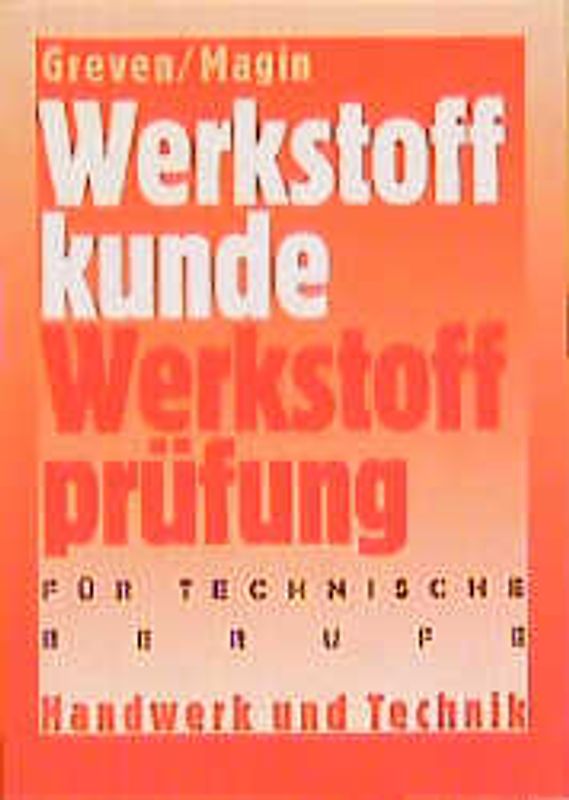 Werkstoffkunde und Werkstoffprüfung für technische Berufe
