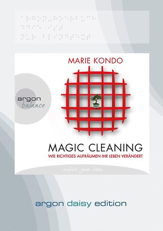 Magic Cleaning (DAISY Edition). Wie richtiges Aufräumen Ihr Leben verändert