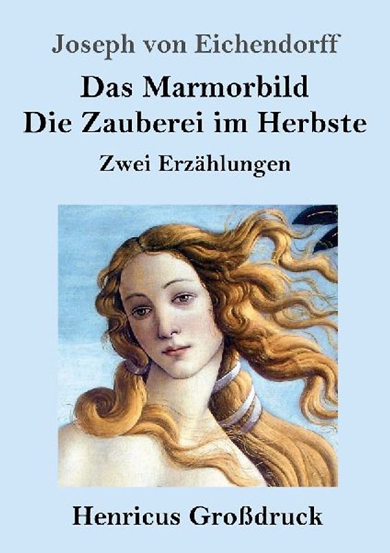 Das Marmorbild / Die Zauberei im Herbste (Großdruck)