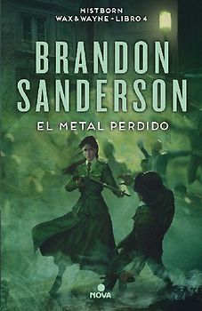 El Metal Perdido / The Lost Metal: A Mistborn Novel