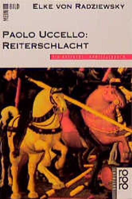 Paolo Uccello: Reiterschlacht. Ein rotfuchs Kunstsachbuch