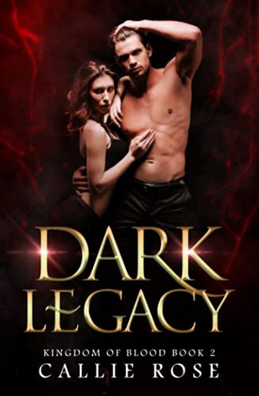 Dark Legacy: A Reverse Harem Vampire Romance (Kingdom of Blood, Band 2)