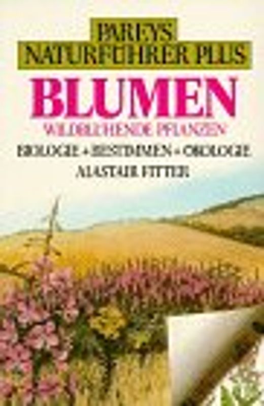 Blumen. Wildblühende Pflanzen. Biologie + Bestimmen + Ökologie