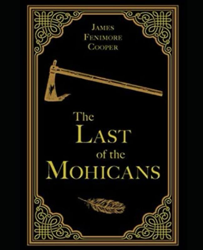 The Last of the Mohicans (with Illustrations)