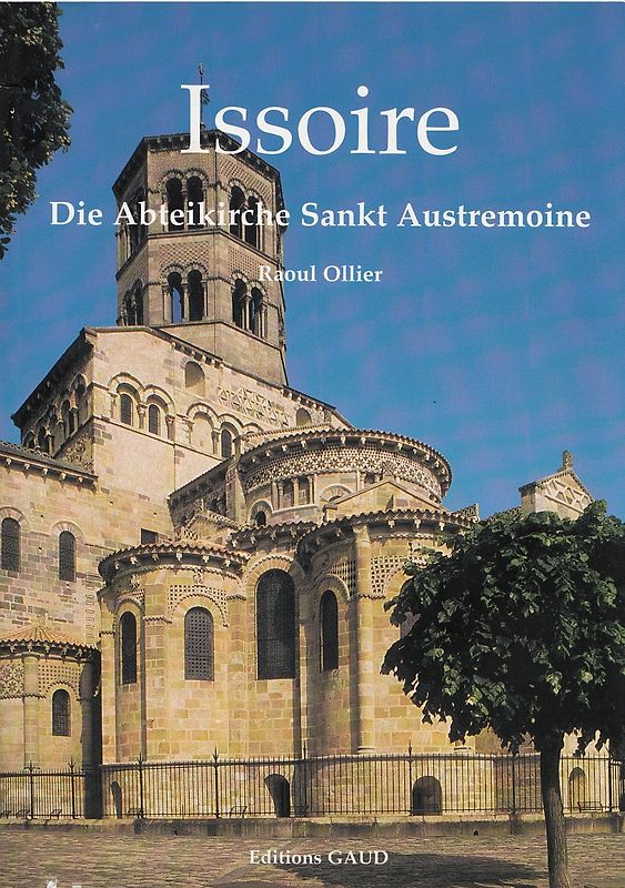 Issoire: Die Abteikirche Sankt Austremoine - Raoul Ollier [Broschiert]