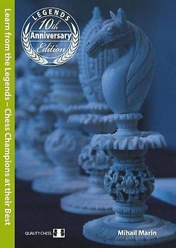 Learn from the Legends: Chess Champions at Their Best - Marin, Mihail