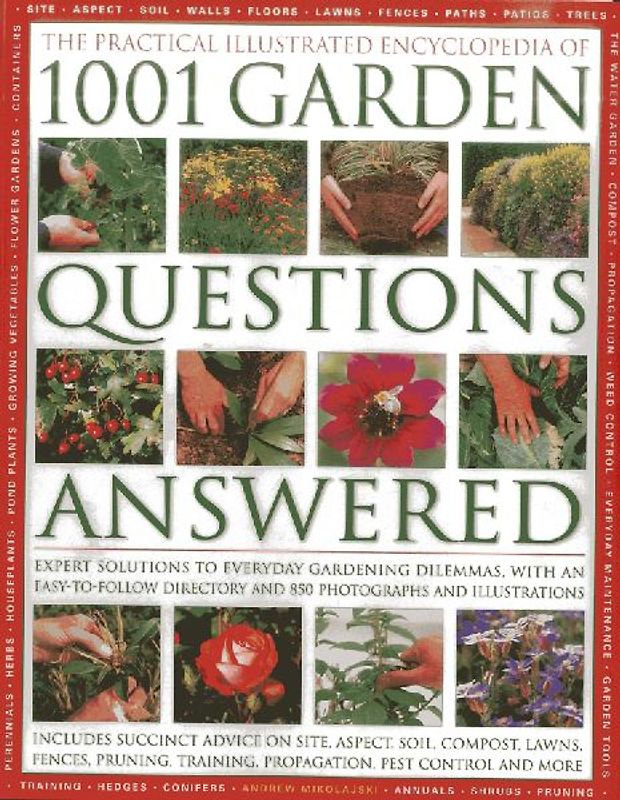 The Practical Illustrated Encyclopedia of 1001 Garden Questions Answered