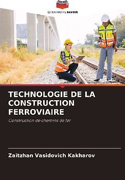 TECHNOLOGIE DE LA CONSTRUCTION FERROVIAIRE