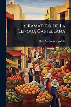 Gramatico De La Lengua Castellana