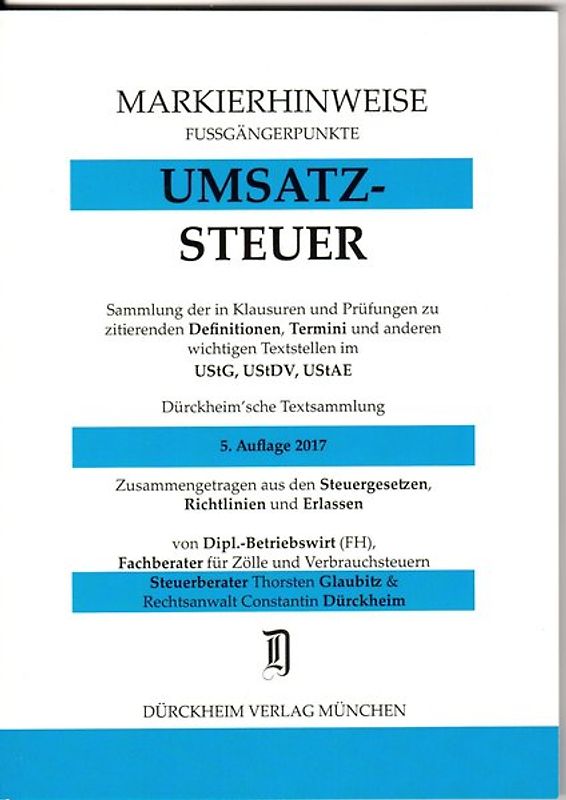 UMSATZSTEUERRECHT Markierhinweise/Fußgängerpunkte für das Steuerberaterexamen Nr. 302 (2017): Dürckheim'sche Markierhinweise