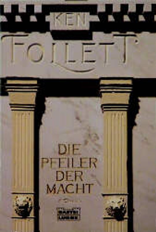 Die Pfeiler der Macht. Roman