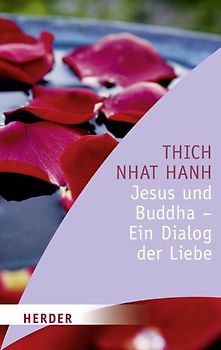 Jesus und Buddha - Ein Dialog der Liebe