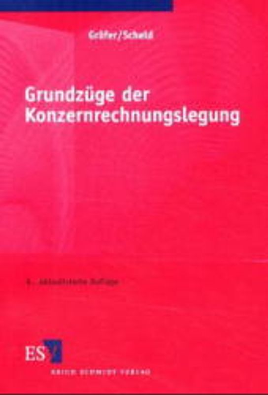 Grundzüge der Konzernrechnungslegung. Mit Fragen, Aufgaben und Lösungen