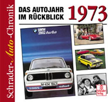 1973 - Das Autojahr im Rückblick