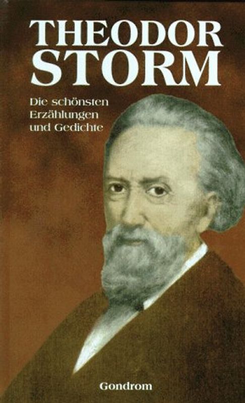 Theodor Storm. Die schönsten Erzählungen und Gedichte