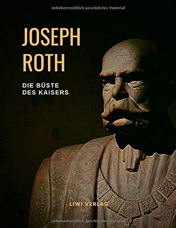 Die Büste des Kaisers