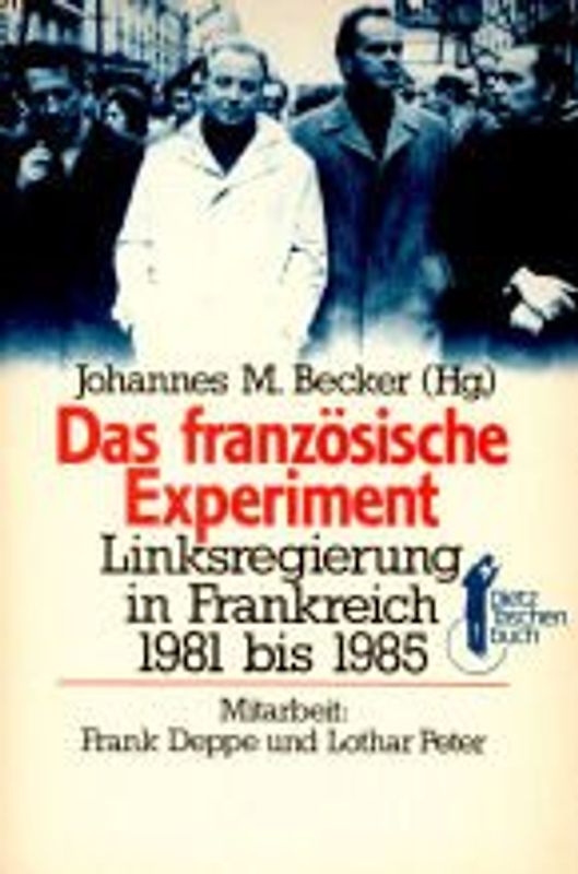 Das französische Experiment. Linksregierung in Frankreich 1981-1985