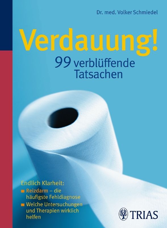 Verdauung!  99 verblüffende Tatsachen