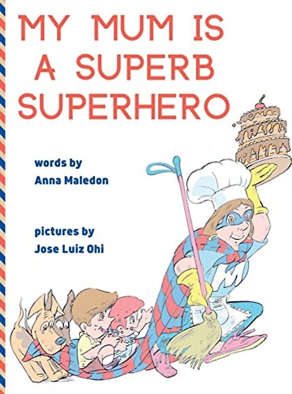 My Mum is a Superb Superhero (Jolly Good Picture Books)