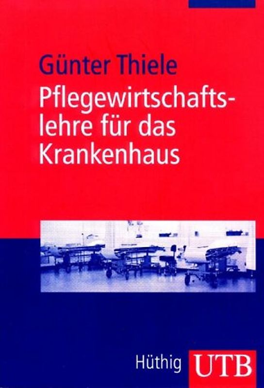Pflegewirtschaftslehre für das Krankenhaus