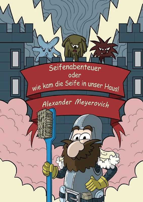 Seifenabenteuer oder wie kam die Seife in unser Haus