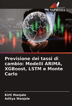 Previsione dei tassi di cambio: Modelli ARIMA, XGBoost, LSTM e Monte Carlo