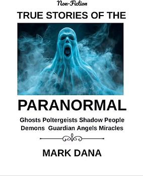 True Stories of the Paranormal