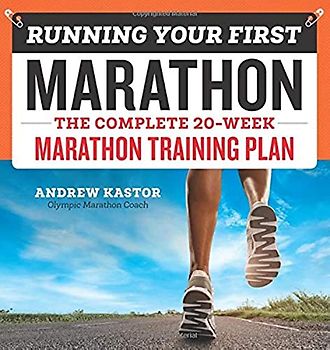 Running Your First Marathon: The Complete 20-Week Marathon Training Plan