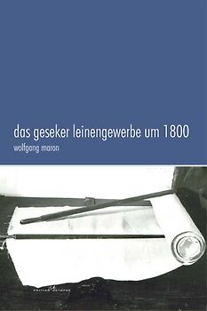 Das Geseker Leinengewerbe um 1800