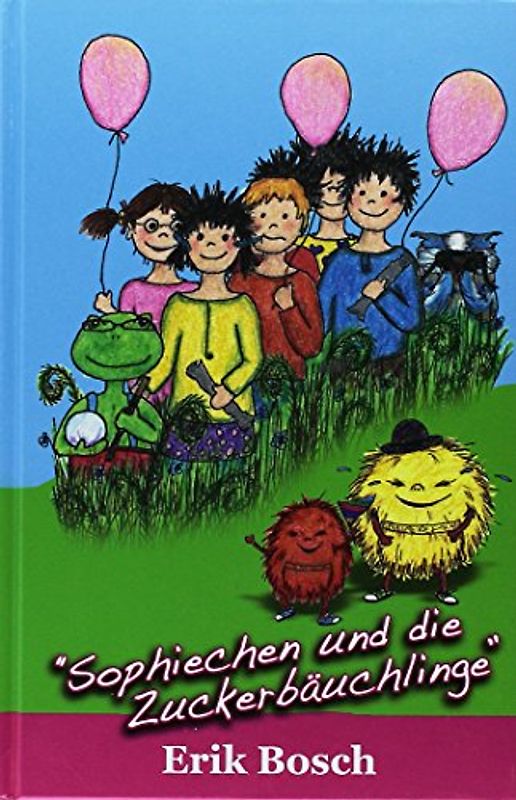 Sophiechen und die Zuckerbäuchlinge: Fantasievolles, witziges und lehrreiches Kinderbuch. Sophiechen Teil 02