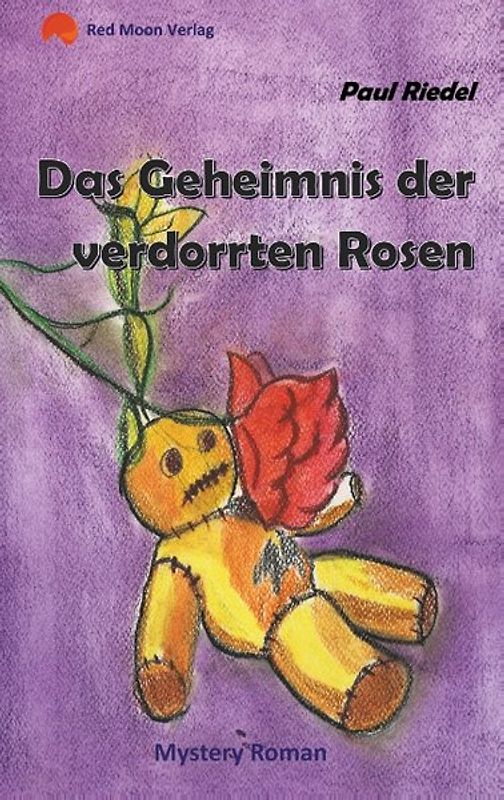 Das Geheimnis der verdorrten Rosen